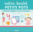 Notre livre : métro, boulot, petit pot